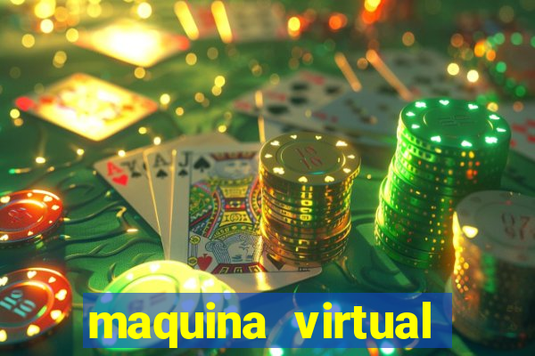 maquina virtual para jogar